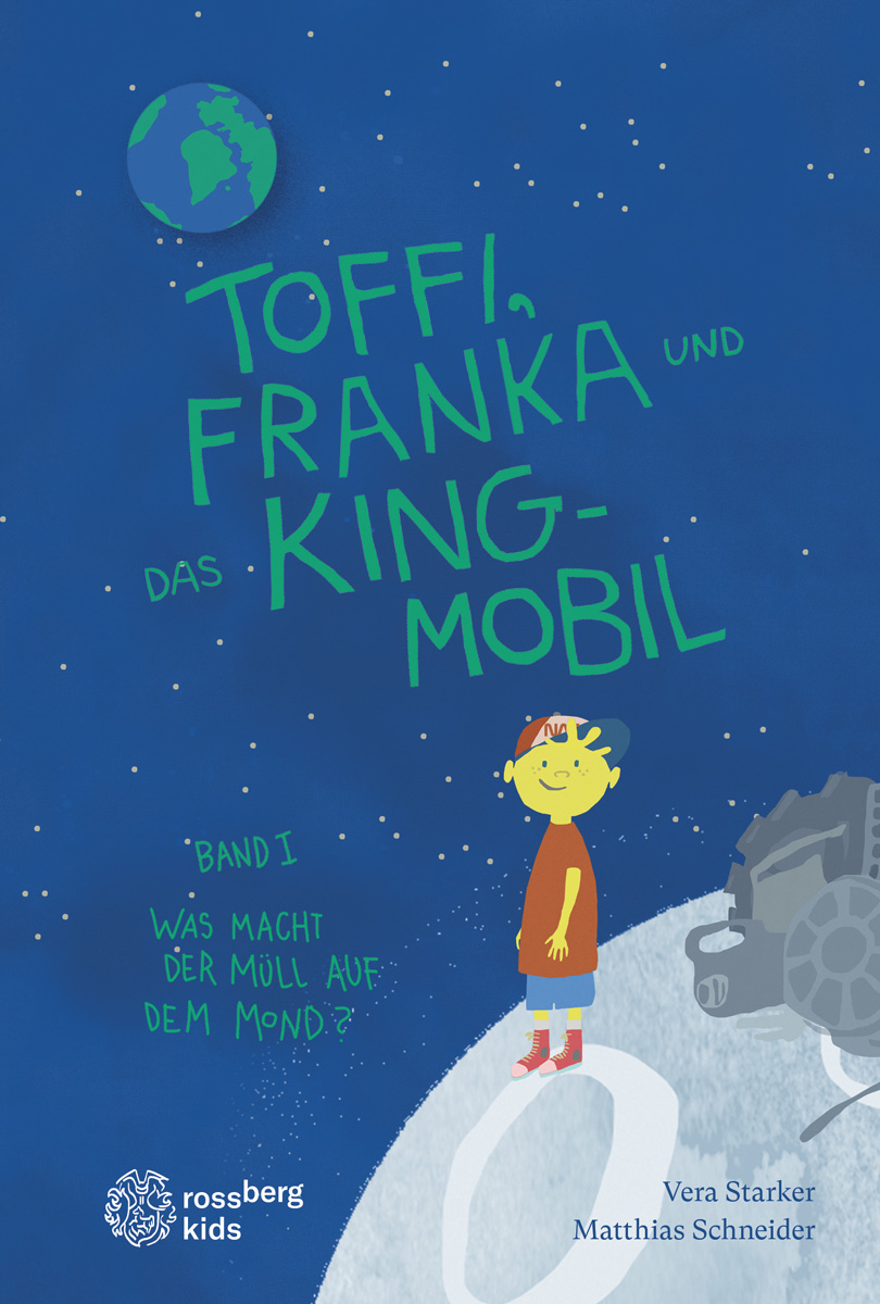 Toffi, Franka und das King-Mobil. Rossberg kids in der RBV Verlag GmbH