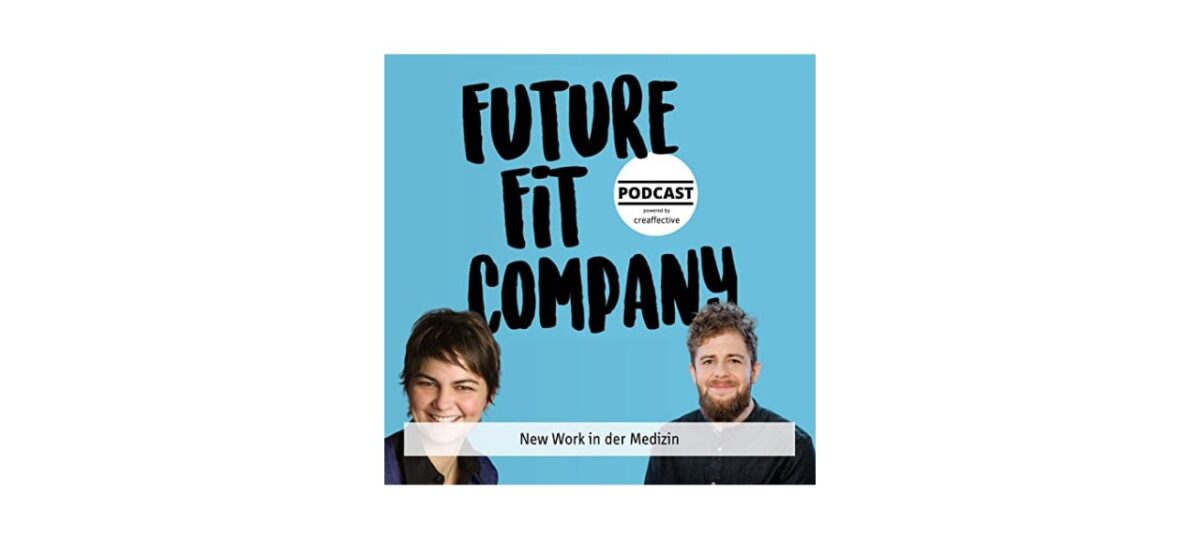Future Fit Company Podcast Vera Starker New Work in der Medizin