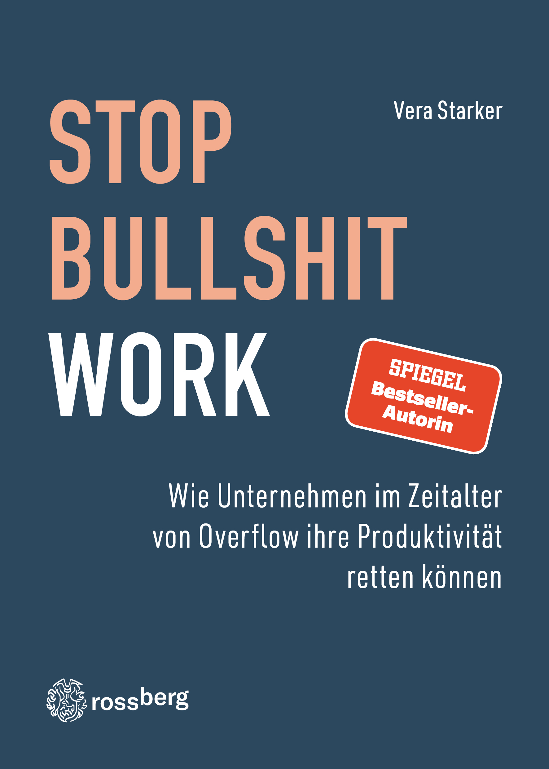 Vera Starker Stop Bullshit Work Rossberg Verlag