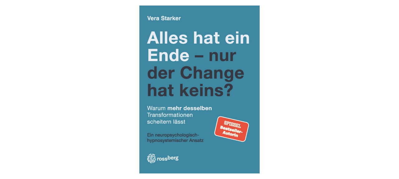 Alles hat ein Ende - nur der Change hat keins Vera Starker