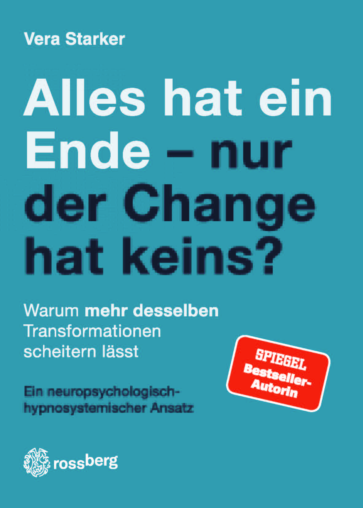 Alles hat ein Ende nur der Change hat keins? Vera Starker